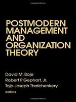 Postmodern Management and Organization Theory