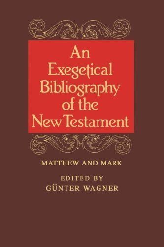 An Exegetical Bibliography of the New Testament