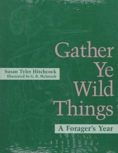 Gather Ye Wild Things