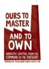 Ours to Master and to Own