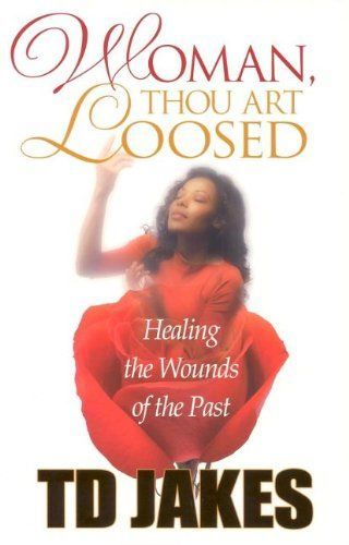 Woman, Thou Art Loosed!