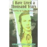 I Have Lived a Thousand Years Growing Up in the Holocaust