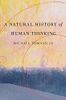 A Natural History of Human Thinking