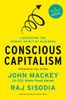 Conscious Capitalism, With a New Preface by the Authors