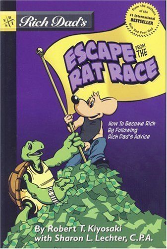 Rich Dad's Escape from the Rat Race