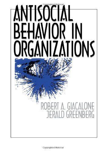 Antisocial Behavior in Organizations