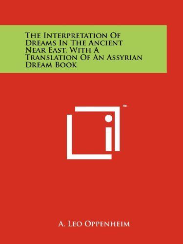 The Interpretation of Dreams in the Ancient Near East, with a Translation of an Assyrian Dream Book