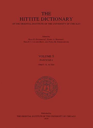 The Hittite Dictionary of the Oriental Institute of the University of Chicago