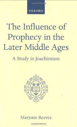 The Influence of Prophecy in the Later Middle Ages