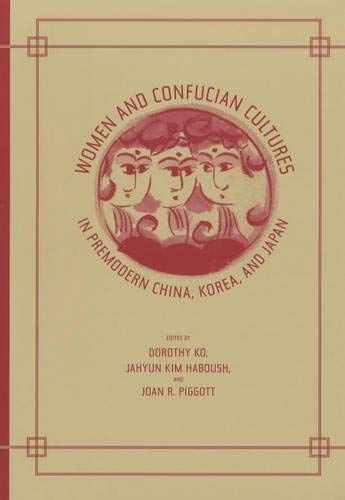 Women and Confucian Cultures in Premodern China, Korea, and Japan