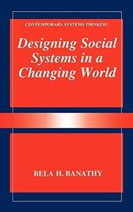 Designing Social Systems in a Changing World