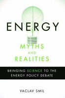 Energy Myths and Realities