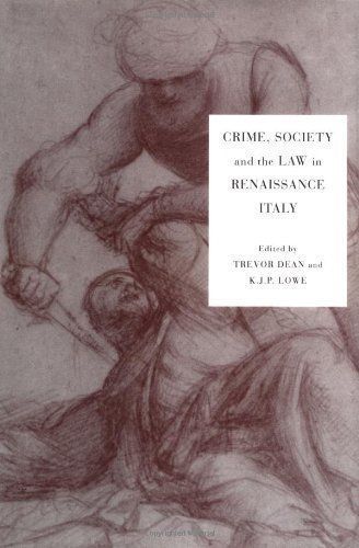 Crime, Society and the Law in Renaissance Italy