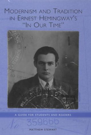Modernism and Tradition in Ernest Hemingway's In Our Time