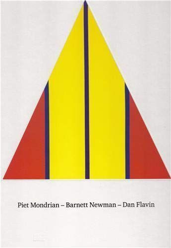 Piet Mondrian, Barnett Newman, Dan Flavin