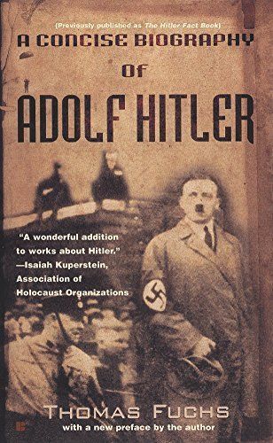 A Concise Biography of Adolf Hitler