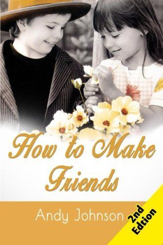 How to Make Friends