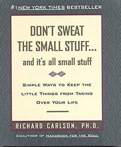 Don't Sweat the Small Stuff-- and It's All Small Stuff