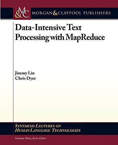 Data-intensive Text Processing with MapReduce