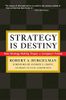 Strategy Is Destiny