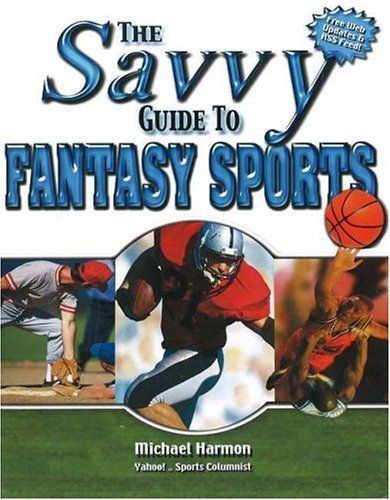 The Savvy Guide to Fantasy Sports