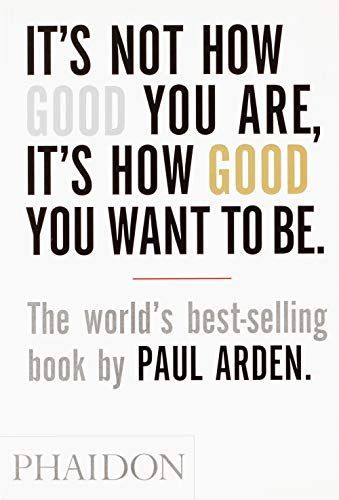 It's Not How Good You Are, It's How Good You Want to Be