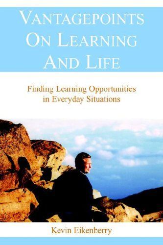 Vantage Points on Learning and Life