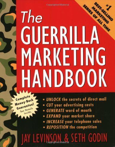 The Guerrilla Marketing Handbook