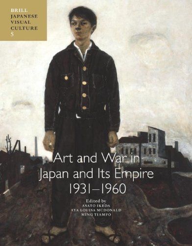 Art and War in Japan and Its Empire, 1931-1960