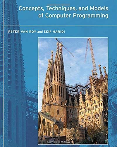 Concepts, Techniques, and Models of Computer Programming