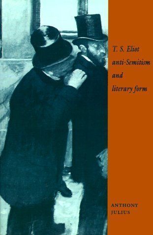 T. S. Eliot, Anti-Semitism, and Literary Form