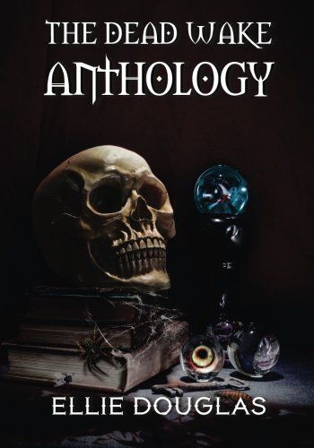 The Dead Wake Anthology