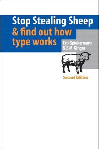 Stop Stealing Sheep & Find Out how Type Works by Erik Spiekermann, E. M. Ginger