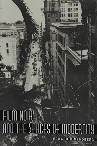 Film Noir and the Spaces of Modernity