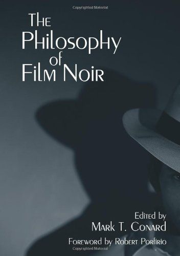 The Philosophy of Film Noir