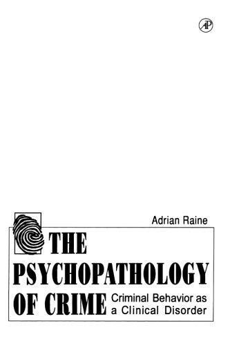 The Psychopathology of Crime