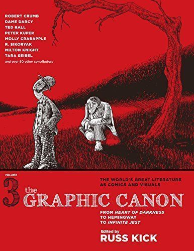 The Graphic Canon: From Heart of darkness to Hemingway to Infinite jest