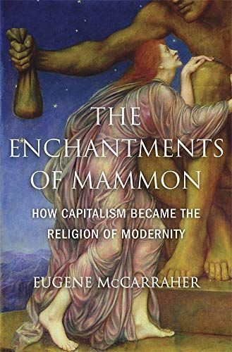 The Enchantments of Mammon