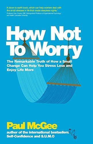 How Not To Worry
