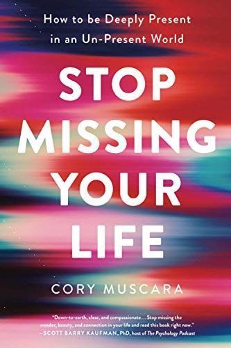 Stop Missing Your Life