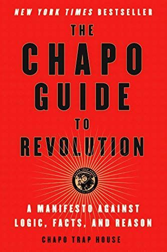 The Chapo Guide to Revolution