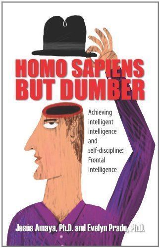 Homo Sapiens But Dumber