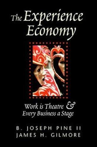 The Experience Economy