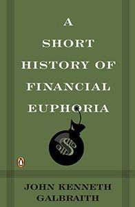 A Short History of Financial Euphoria