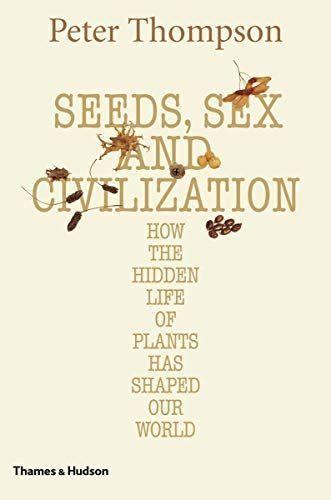 Seeds, Sex and Civilization