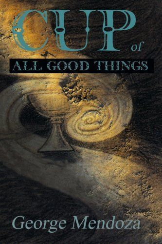 Cup of All Good Things