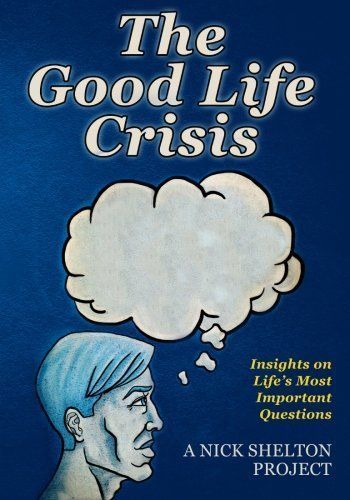 The Good Life Crisis