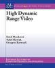 High Dynamic Range Video