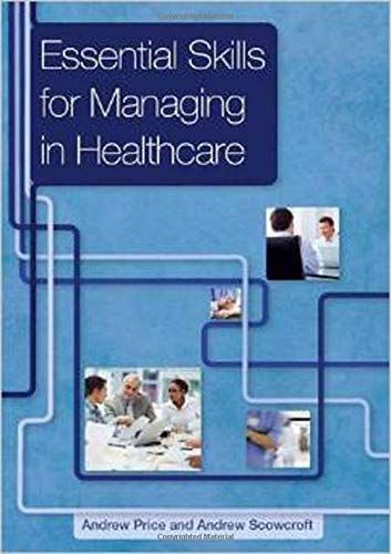 Essential Skills for Managing in Healthcare