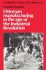 Ottoman Manufacturing in the Age of the Industrial Revolution
